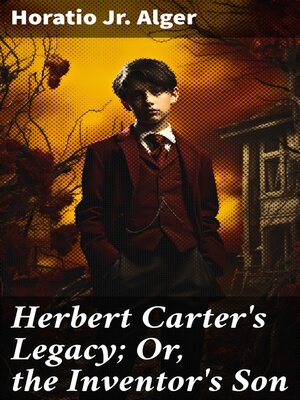 cover image of Herbert Carter's Legacy; Or, the Inventor's Son